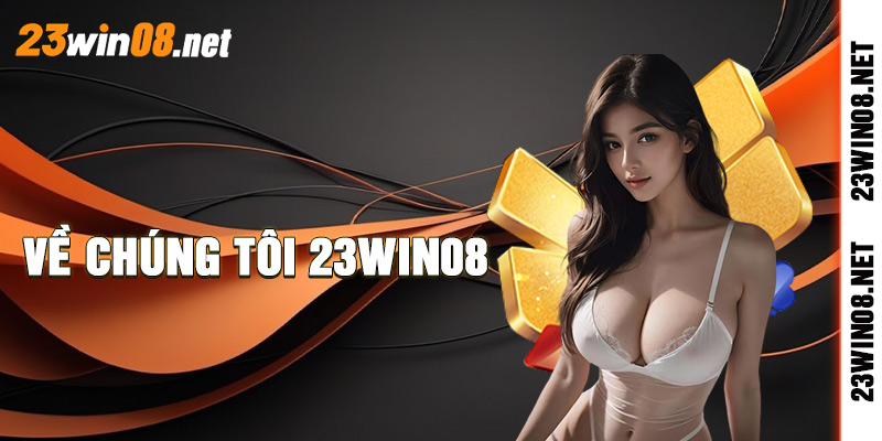 Giới Thiệu 23win08